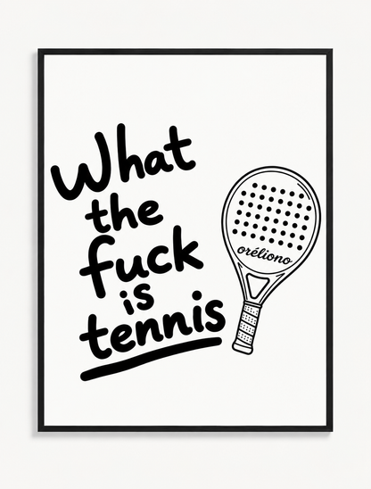 What the f*** is tennis Poster 3:4