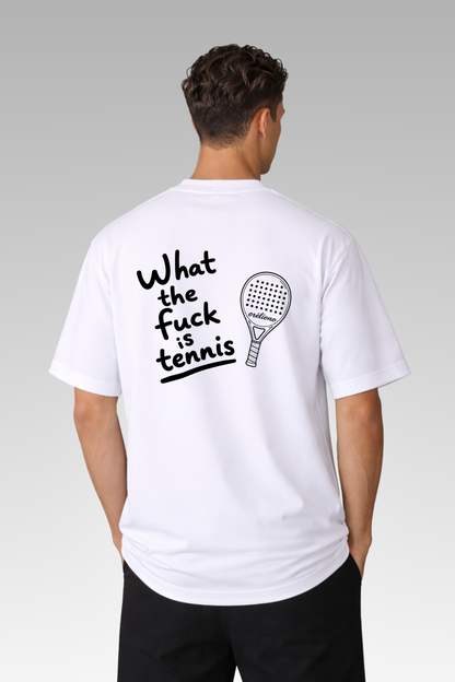 Oversize What the f*** is tennis Tee